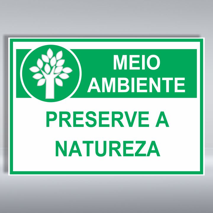 PLACA DE MEIO AMBIENTE | PRESERVE A NATUREZA